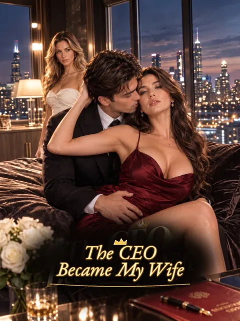 The CEO Became My Wife